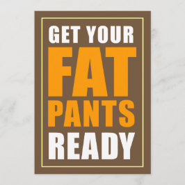 Bereid uw Fat Pants Ready Friendsgiving (BROWN) Kaart