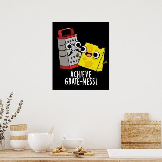 Bereik Grateness Grappige Kaas Puns Donker BG Poster (Keuken)
