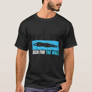 Bereik voor de muur zwemmer zwembad t-shirt