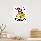 Bereik voor grotere dingen grappige kaas woordspel poster (Keuken)