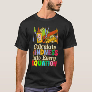 Bereken de Kindness in elke vergelijking wiskundig T-shirt