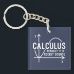 Bereken eigenlijk de Wiskunde van de Rocket Scienc Sleutelhanger<br><div class="desc">Grappige Wiskunde science school nerd ontwerp voor elke wiskunde genie of geek met een goed gevoel voor humor. Het grappige gezegde is "Calculus - Eigenlijk is het Rocket Science" met een x-naar-y-as grafiek</div>