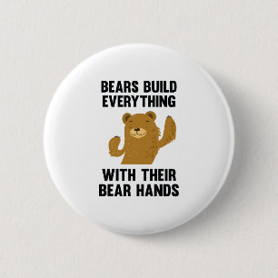 Beren bouwen alles met hun Beer handen Ronde Button 5,7 Cm