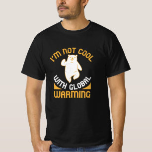 Beren - Ik ben niet cool met de opwarming van de a T-shirt