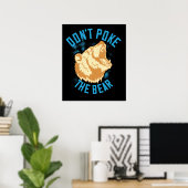 Beren - Prikkel de beer niet Poster (Thuiskantoor)
