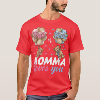 Beren roze of blauw mamma houden van je geslacht  t-shirt