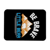 Beren - Wees dapper kleine beer Magneet (Horizontaal)