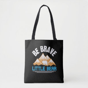 Beren - Wees dapper kleine beer Tote Bag