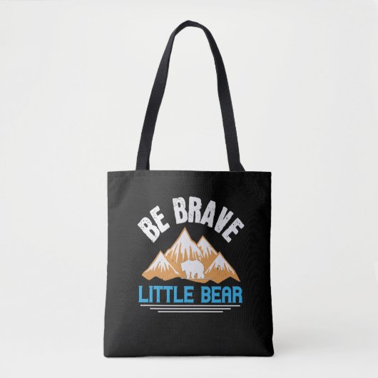 Beren - Wees dapper kleine beer Tote Bag (Voorkant)