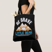 Beren - Wees dapper kleine beer Tote Bag (Dichtbij)