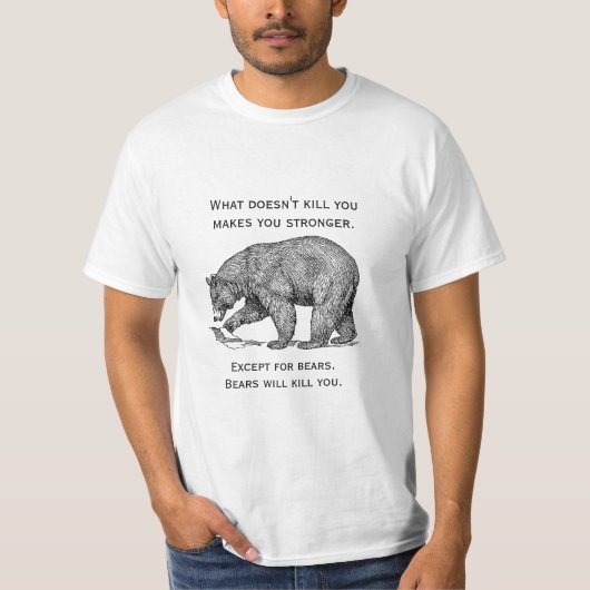Beren zullen je grappig doden t-shirt (Voorkant)