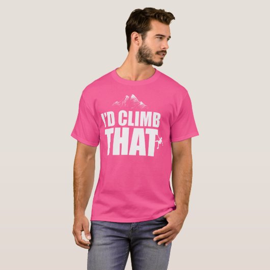 Bergbeklimmen Shirten Rock Klimmen I'd Climb T T-shirt (Voorkant volledig)