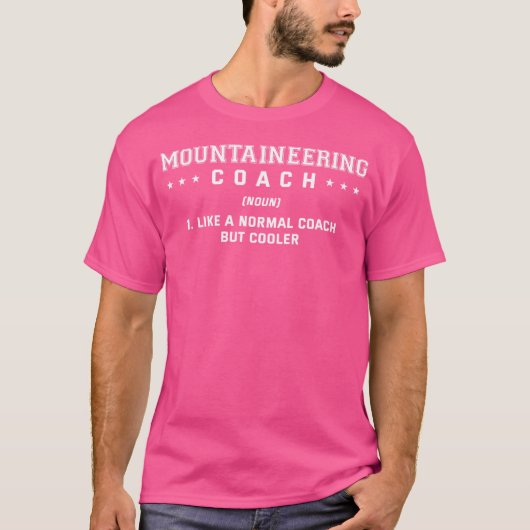Bergbeklimmer Coach Definitie Grappige Berg Cli T-shirt (Voorkant)