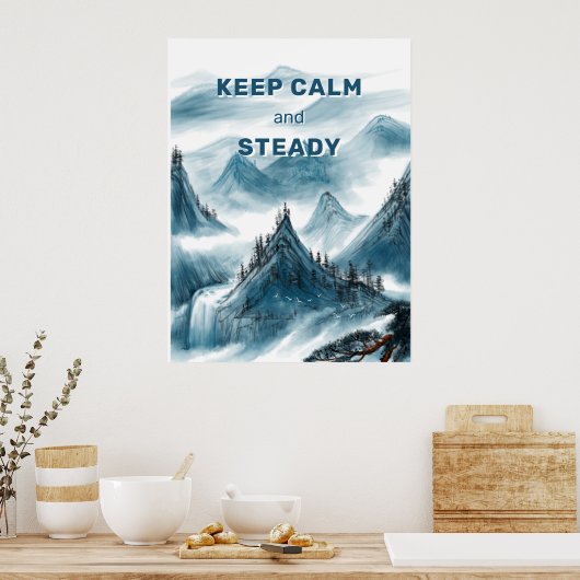 Bergen Art "Keep Calm & Steady" Home Kantoor Poster (Keuken)
