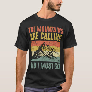Bergen bellen en ik moet gaan wandelen t-shirt