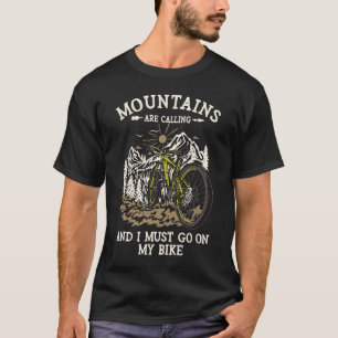 Bergen bellen en ik moet naar mijn bijenkamper gaa t-shirt