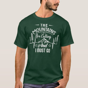 bergen bellen en ik moet naar Moun gaan T-shirt
