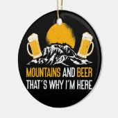 Bergen en bier Daarom ben ik hier Natuur Keramisch Ornament (Links)