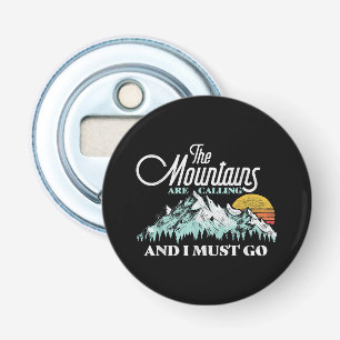 Bergen roepen ik moet gaan Retro 80s Button Flesopener