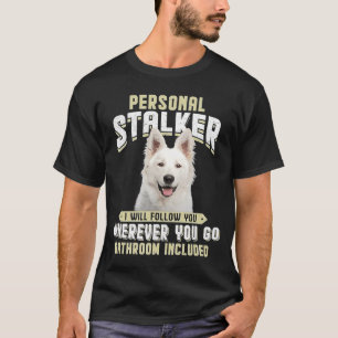 Berger Blanc Suisse Personal Stalker ik zal volgen T-shirt