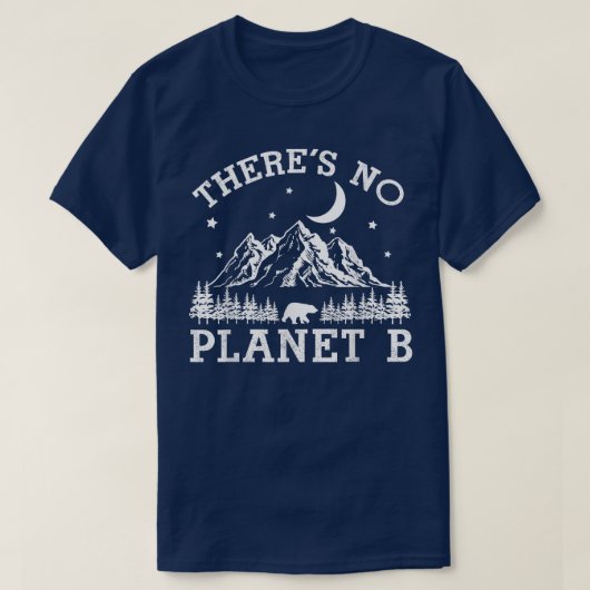Bergnachtbos Er is geen planeet B Aarde Da T-shirt (Design voorkant)