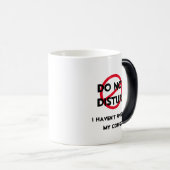 Bericht onthullen Mok - Verstoort mijn koffie niet (Voorkant rechts)