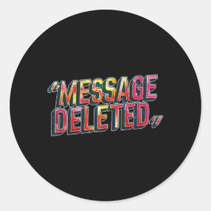 _bericht Verwijderd_ Chat Leuk Sarcastisch Grappig Ronde Sticker