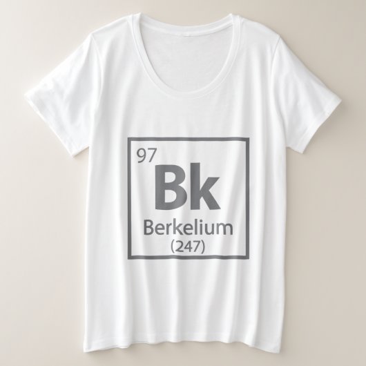 Berkelium - Berkeley Science Periodic Table Grote Maat T-shirt (Design voorkant)