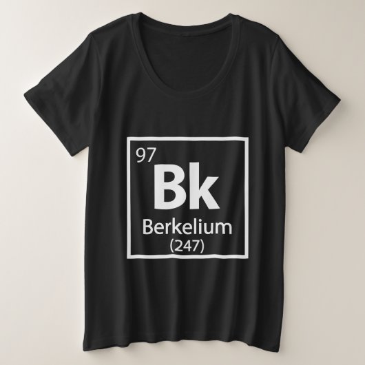Berkelium - Berkeley Science Periodic Table Grote Maat T-shirt (Design voorkant)