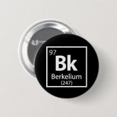 Berkelium - Berkeley Science Periodic Table Ronde Button 5,7 Cm (Voorkant /achterkant)