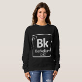 Berkelium - Berkeley Science Periodic Table Trui (Voorkant volledig)