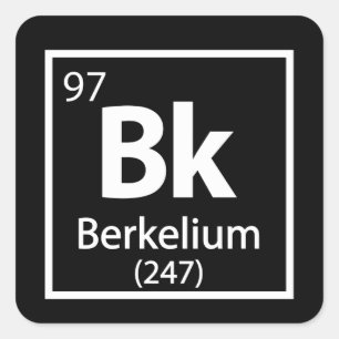 Berkelium - Berkeley Science Periodic Table Vierkante Sticker