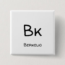 Berkelium - Bk Vierkante Button 5,1 Cm