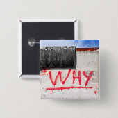 Berlijnse muur, graffiti, waarom? vierkante button 5,1 cm (Voorkant /achterkant)