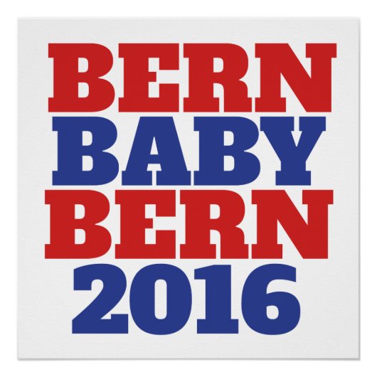 Bern baby bern bernie sanders 2016 poster (Voorkant)