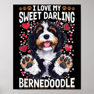 Bernedoodle Hondenras I Love My Sweet Darling Bern Poster