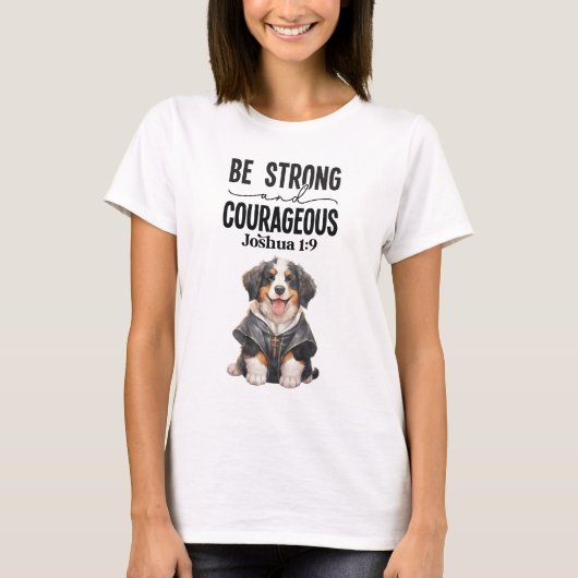 Berner Mountain Dog Wees sterk en moedig T-shirt (Voorkant)