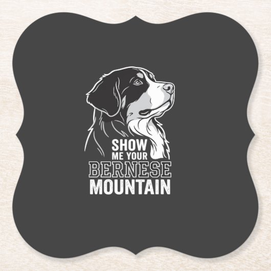 Berner Sennenhond Show Me Your Kartonnen Onderzetters (Voorkant)