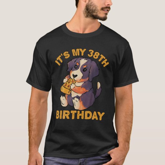Bernese Berghond Eet Pizza Het Is Mijn 38ste Verja T-shirt (Voorkant)