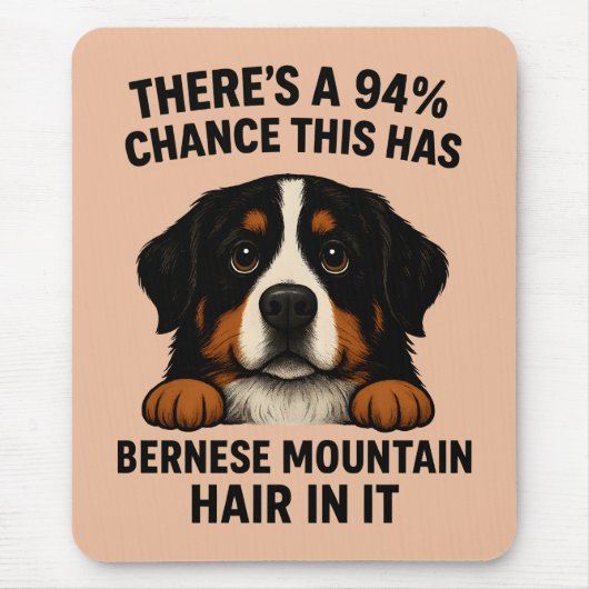 Bernese Berghond Haar Overal Grappig  Muismat (Voorkant)