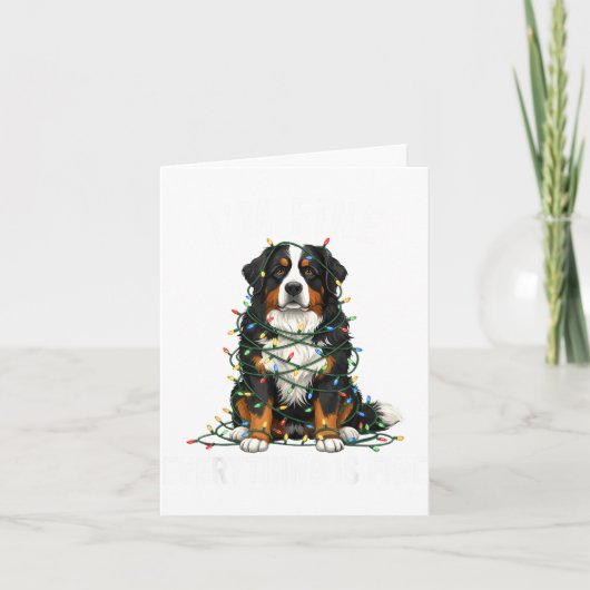 Bernese Mountain Dog Christmas I'm Fine Everything Kaart (Voorkant)
