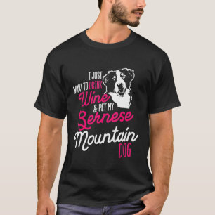 Bernese Mountain Dog Drink Dog Mam Dog T-shirt