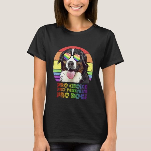 Bernese Mountain Dog Pro Choice Pro Feminism Pro D T-shirt (Voorkant)