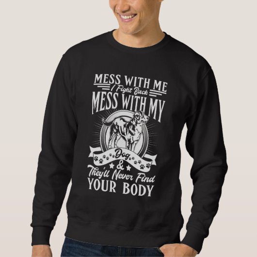 Bernese Mountain Dont Mess met mijn hond Trui (Voorkant)