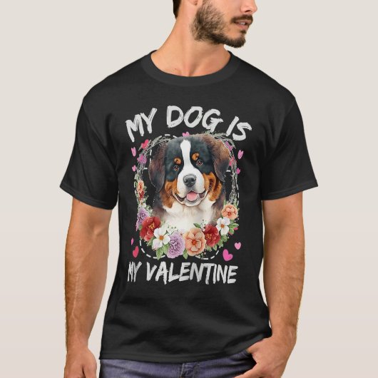 Bernese Mountain Valentine's Day My Dog Is My Vale T-shirt (Voorkant)