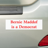 Bernie Maddof is een democraat Bumpersticker (Op auto)