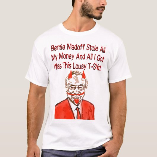 Bernie Madoff houdt al mijn geld in T-shirt (Voorkant)