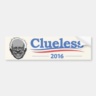 Bernie Sanders - Clueless Bumpersticker