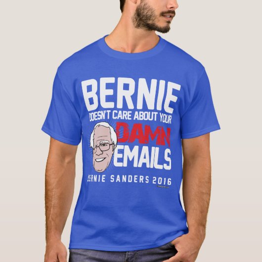 Bernie Sanders geeft niet om je e-mails. T-shirt (Voorkant)