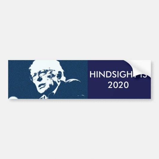 Bernie Sanders "HINDSIGHT IS 20/20 bumpersticker (Voorkant)